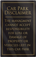Car Park Disclaimer Rigid Sign - Rounded Corners - Black / Gold﻿