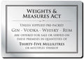 Weights & Measures Act Rigid Sign - Rounded Corners - 35ml - Silver / Black