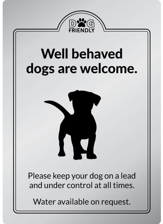 Well Behaved Dogs Welcome Rigid Sign - Silver