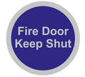 Fire Door Keep Shut Door Sign - 75mm - Silver