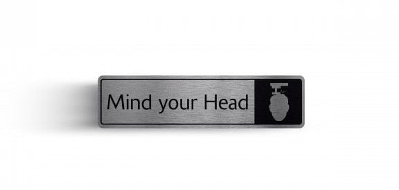 Mind Your Head Rigid Sign